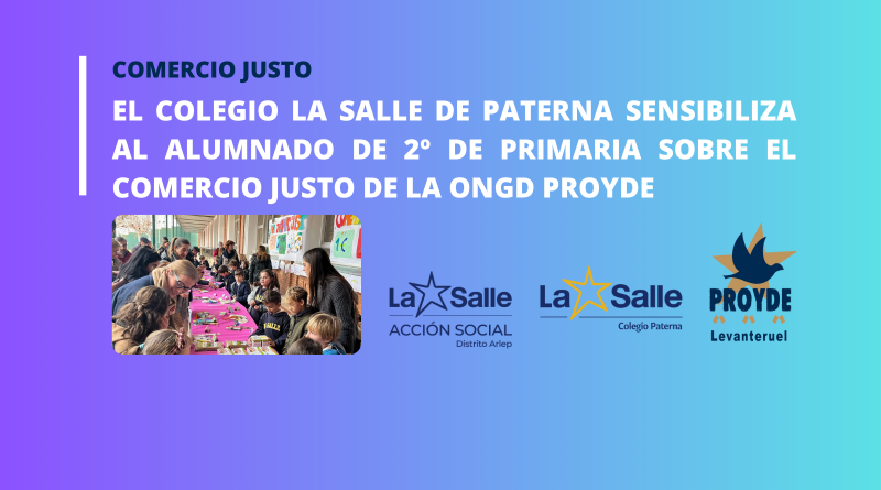 El Colegio La Salle de Paterna sensibiliza al alumnado de 2º de Primaria sobre el comercio justo de la ONGD PROYDE