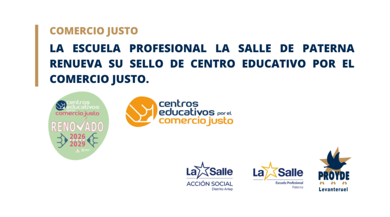 La Escuela Profesional La Salle de Paterna renueva su sello como Centro Educativo por el Comercio Justo.